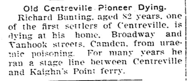 Bridgeton Evening News, February 10, 1905 — Old Centreville Pioneer Dying: Richard Bunting
