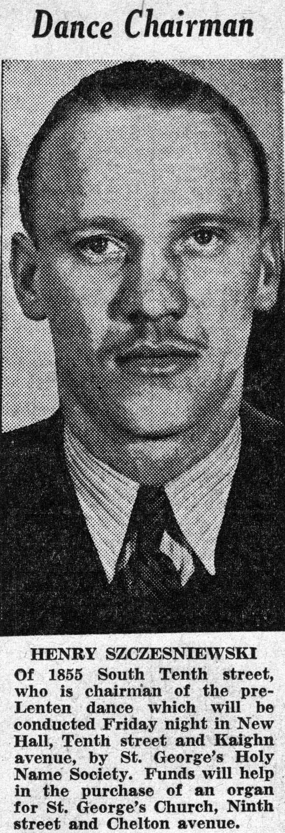 Henry Szczesniewski, Dance Chairman for St. George's Holy Name Society pre-Lenten dance, Camden Courier-Post February 23, 1938