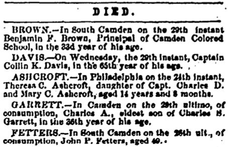 Death notices including Benjamin F. Brown, Principal of Camden Colored School