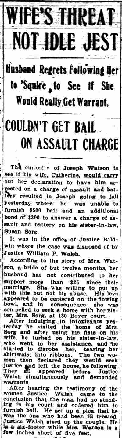 Wife's Threat Not Idle Jest — assault case involving Joseph and Catherine Watson and Susan Sorg of 130 Boyer Court, Camden Post-Telegram, August 18, 1908