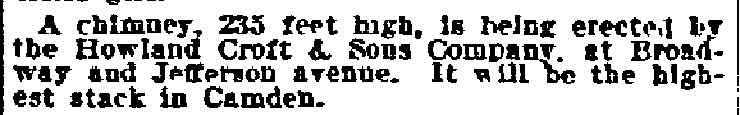 Philadelphia Inquirer, July 8, 1900 — A chimney 235 feet high erected by Howland Croft and Sons Company at Broadway and Jefferson Avenue