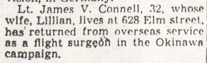 628 Elm Street, Lt. James V. Connell returned from overseas service as flight surgeon, Camden Courier-Post, August 15, 1945