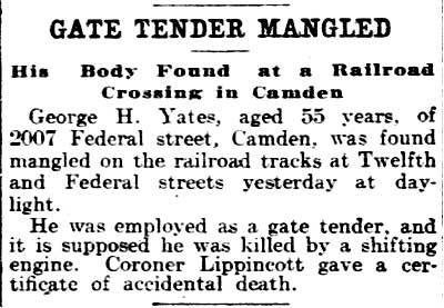 Philadelphia Inquirer, July 30, 1904 — Gate Tender Mangled: George H. Yates killed at a railroad crossing in Camden