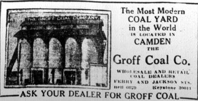 Groff Coal Co. advertisement — The Most Modern Coal Yard in the World is Located in Camden, Ferry and Jackson Sts.