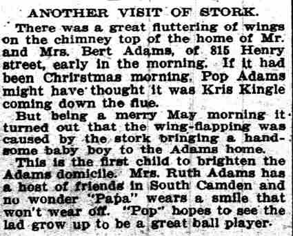 Camden Daily Courier, May 21, 1915 — Bert and Ruth Adams of 615 Henry Street welcome a baby boy