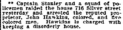Police raid 716 Silver Street, John Hawkins, August 13, 1906