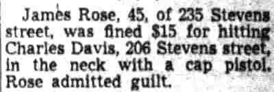 James Rose fined for hitting Charles Davis with a cap pistol - April 13, 1948