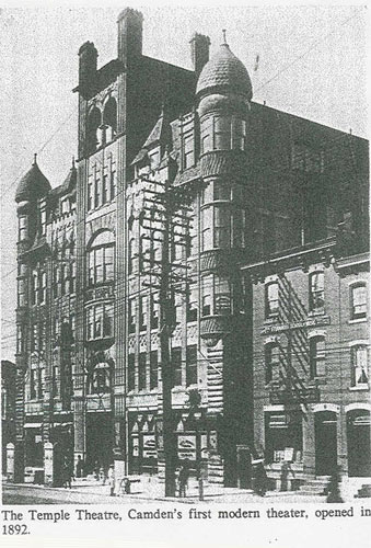 The Temple Theatre, Camden's first modern theater, opened in 1892