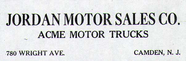 Jordan Motor Sales Co. — Acme Motor Trucks — 780 Wright Avenue, Camden, 1923–1924