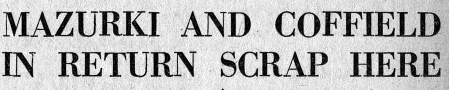 Mazurki and Coffield in Return Scrap Here, Camden Courier-Post, February 23, 1938, headline
