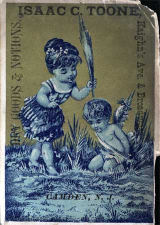 Trade card for Isaac C. Toone, Dry Goods & Notions, Kaighn's Ave. & Broadway, Camden, N.J.