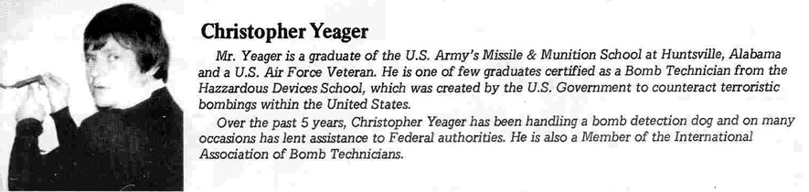 Christopher Yeager — U.S. Air Force veteran, bomb technician certified from the Hazzardous Devices School