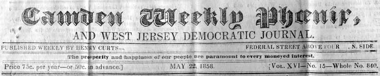 Camden Weekly Phenix and West Jersey Democrat, May 22, 1858, front page thumbnail