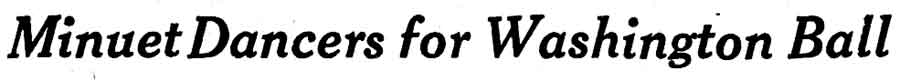 Minuet Dancers for Washington Ball - Camden Courier-Post, February 21, 1938