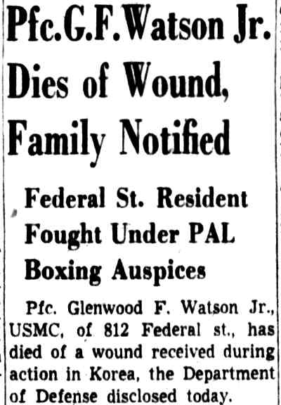 Newspaper headline: Pfc. G.F. Watson Jr. Dies of Wound, Family Notified, Camden Courier-Post, April 11, 1953