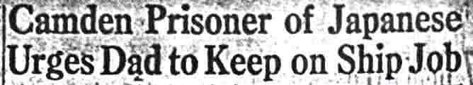 Camden Prisoner of Japanese Urges Dad to Keep on Ship Job — Camden Courier-Post, September 8, 1943