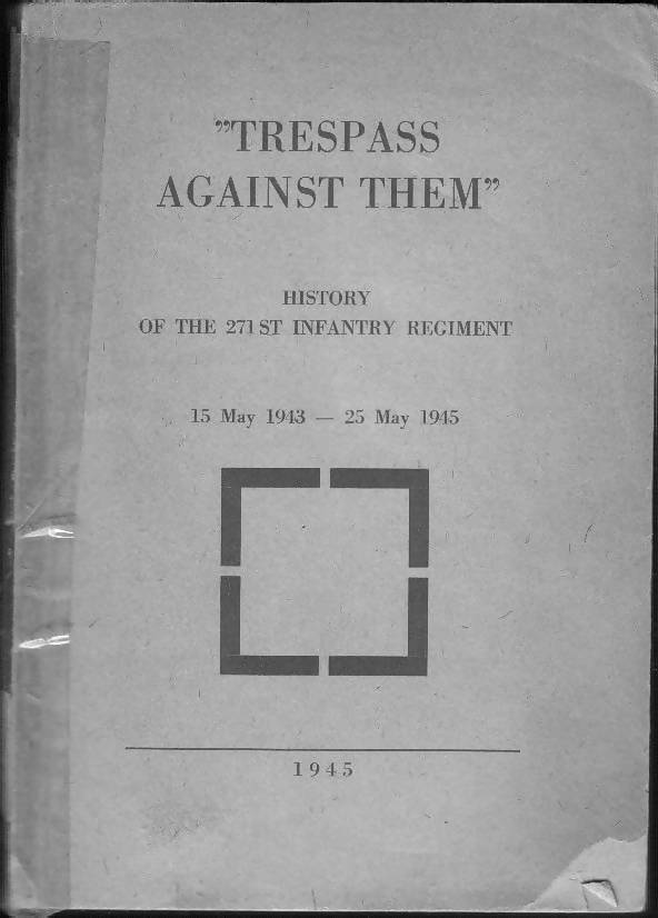 Trespass Against Them — History of the 271st Infantry Regiment
