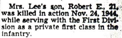 Newspaper article continuation: Mrs. Lee's son Robert E. killed in action Nov. 24, 1944
