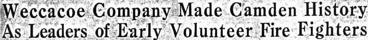 A History of Fire Fighting in Camden — Camden Courier-Post, October 8, 1936