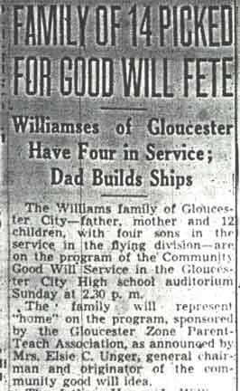 Newspaper clipping: Family of 14 Picked for Good Will Fete — Williamses of Gloucester Have Four in Service; Dad Builds Ships