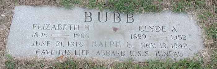 Gravestone of Ralph C. Bubb's parents Clyde A. and Elizabeth H. Bubb, memorializing Ralph who gave his life aboard USS Juneau