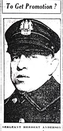 Sergeant Herbert Anderson — To Get Promotion?