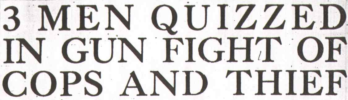 Courier-Post banner: 3 Men Quizzed in Gun Fight, August 25, 1931
