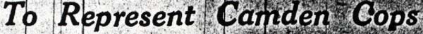 To Represent Camden Cops, Camden Courier-Post, September 8, 1934