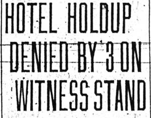 Hotel Holdup Denied By 3 On Witness Stand — Camden Evening Courier, December 2, 1930