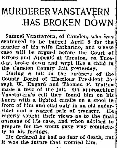 Philadelphia Inquirer March 9, 1902 — Murderer Vanstavern Has Broken Down