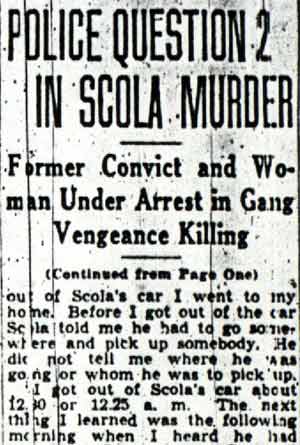 Woman, Ex-Convict Quizzed In Racket Murder of Scola (continued)