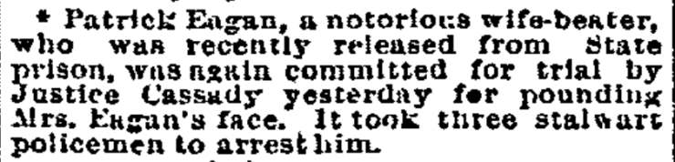 Philadelphia Inquirer, February 1, 1893 — Patrick Eagan committed for trial for wife-beating