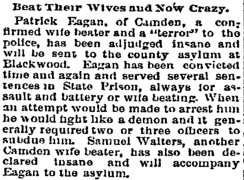 Philadelphia Inquirer, March 10, 1893 — Beat Their Wives and Now Crazy, Patrick Eagan adjudged insane