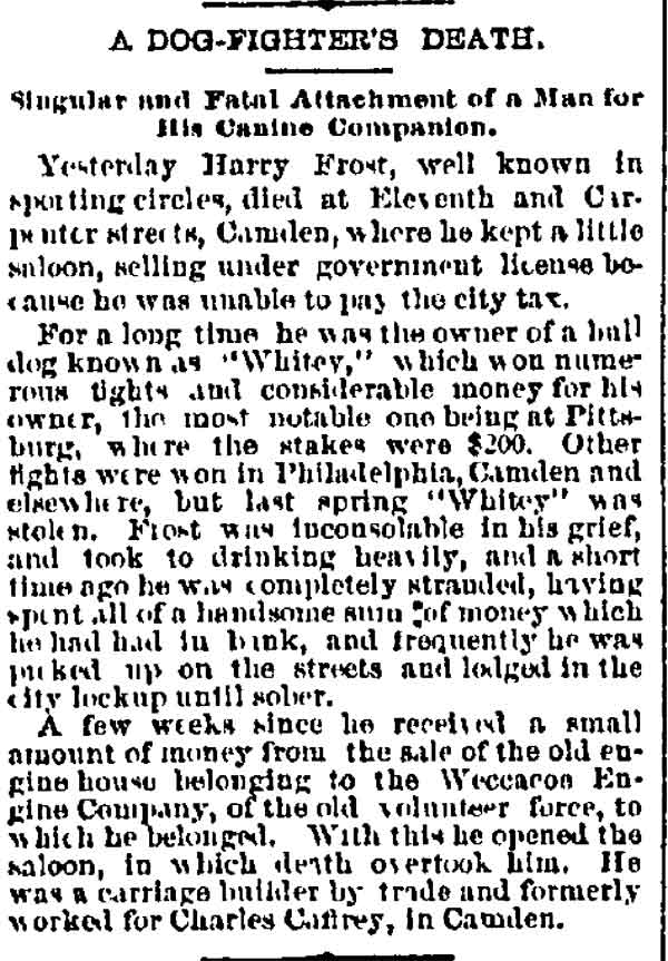 Philadelphia Inquirer, December 29, 1883 — A Dog-Fighter's Death: obituary of Henry Frost