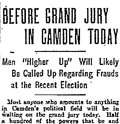 Philadelphia Inquirer January 4, 1911 — Before Grand Jury in Camden Today