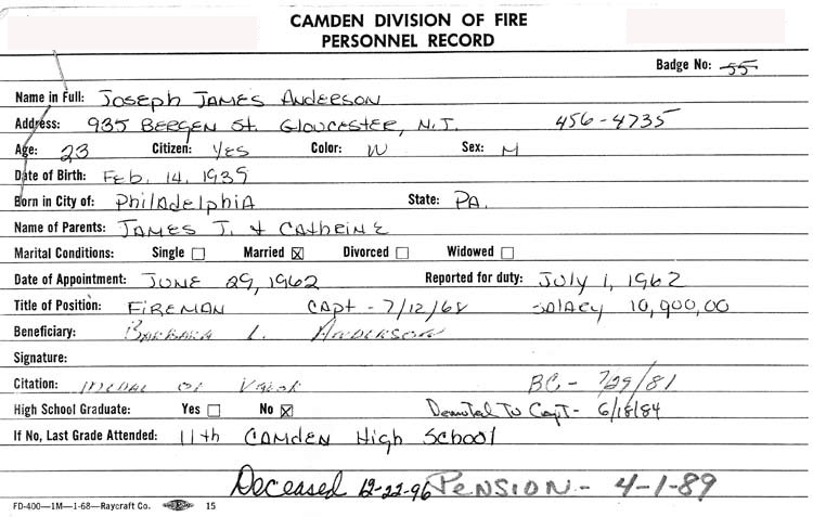 Camden Division of Fire Personnel Record — Joseph James Anderson — Badge No. 55, appointed June 29, 1962, promoted Captain July 12, 1968, Medal of Valor, pensioned April 1, 1989, deceased December 22, 1996