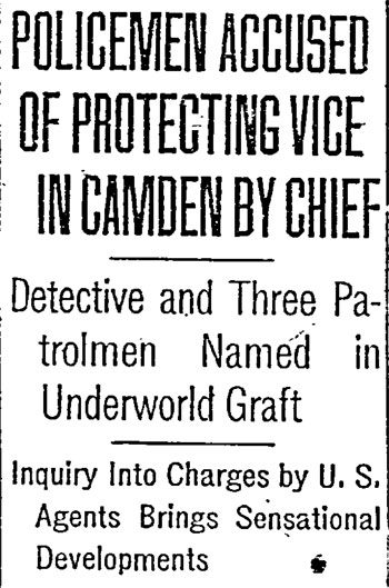 Policemen Accused of Protecting Vice in Camden by Chief — headline