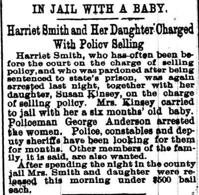 Camden Post, February 11, 1896 — Harriet Smith and daughter Susan Kinsey arrested for policy selling