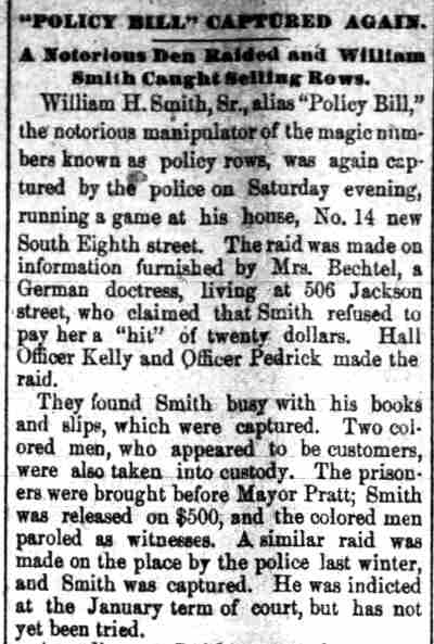 Camden Daily Courier, May 17, 1886 — Policy raids; William 'Policy Bill' Smith, Mrs. Rachel Bovell, Jesse Pratt, South 8th Street, Jackson Street, Sylvester Kelly, Charles Pedrick