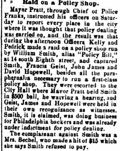 Camden Post, May 17, 1886 — Policy raids; William 'Policy Bill' Smith, Harriet Smith, Harry H. Franks, Jesse Pratt, Charles O. Pedrick, Sylvester Kelly, South 8th Street, Francis Geist, John James, David Hopewell, Mrs. Rachel Bovell
