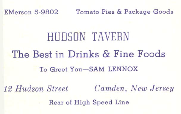Hudson Tavern advertisement: The Best in Drinks and Fine Foods, To Greet You — Sam Lennox, 12 Hudson Street, Camden, New Jersey