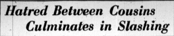 Camden Courier-Post, January 9, 1928 — headline: Hatred Between Cousins Culminates in Slashing
