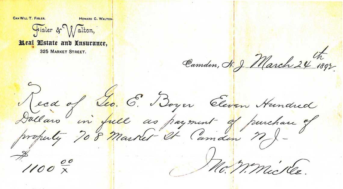Receipt from Fisler and Walton Real Estate and Insurance, March 24 1892, recording payment of eleven hundred dollars for purchase of property 708 Market Street, Camden NJ, by Geo. E. Boyer