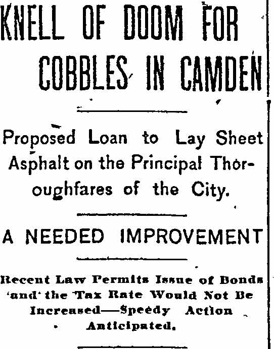 Knell of Doom for Cobbles in Camden - Philadelphia Inquirer, July 14, 1897