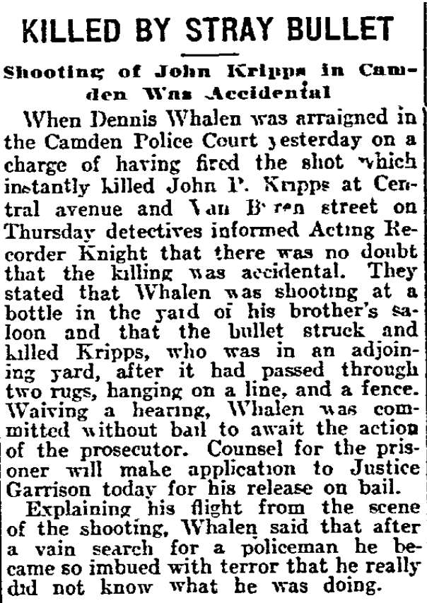 Killed by Stray Bullet — Shooting of John Kripps in Camden Was Accidental — 669 Central Avenue