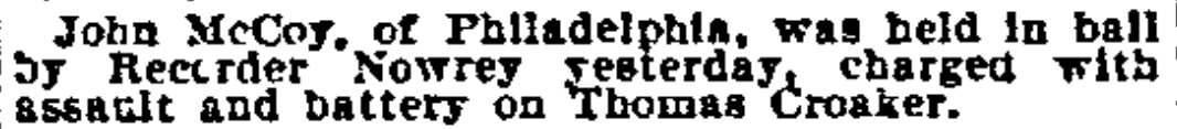Philadelphia Inquirer, April 21, 1900 — John McCoy held on assault charge against Thomas Croker