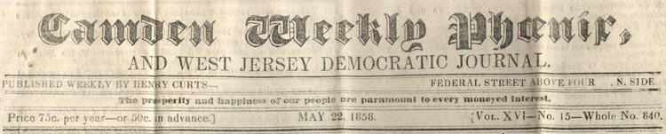 Header of the Camden Weekly Phœnix, May 22, 1858, found in the 1858 Time Capsule