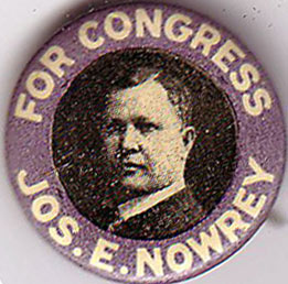 Joseph E. Nowrey campaign button