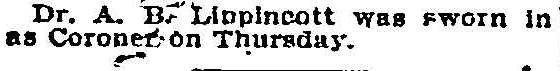 Dr. A. H. Lippincott sworn in as Coroner, Philadelphia Inquirer, November 17, 1895