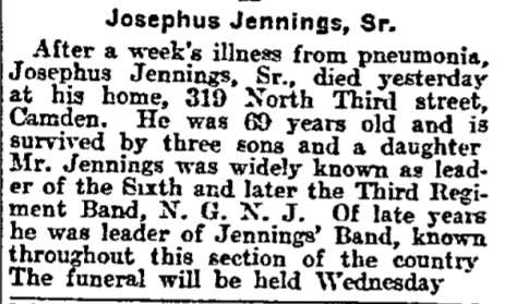Philadelphia Inquirer, April 6, 1914 — Obituary of Josephus Jennings Sr., leader of the Sixth and Third Regiment Band in Camden